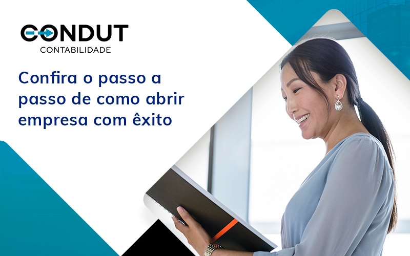 Confira O Passo A Passo De Como Abrir Empresa Com Exito Blog - Contabilidade em Recife - PE | CONDUT CONTABILIDADE