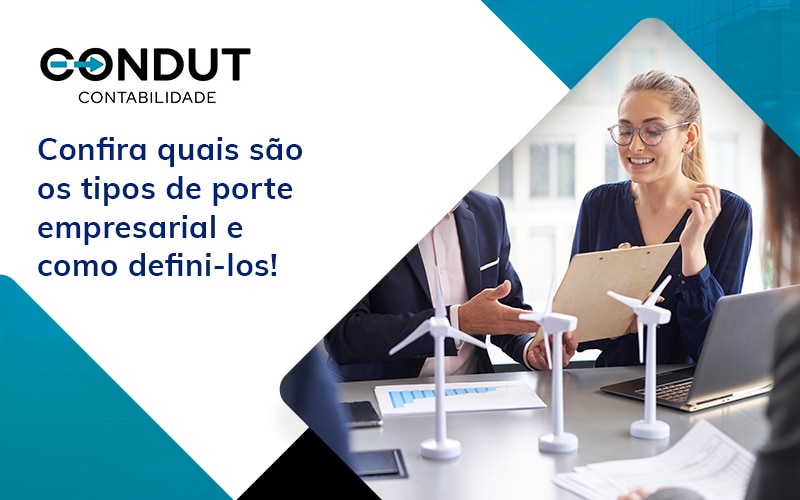 Confira Quais Sao Os Tipos De Porte Empresarial E Como Definilos Blog - Contabilidade em Recife - PE | CONDUT CONTABILIDADE