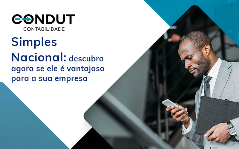 Simples Nacional Descubra Agora Se Ele E Vantajoso Para A Sua Empresa Blog - Contabilidade em Recife - PE | CONDUT CONTABILIDADE