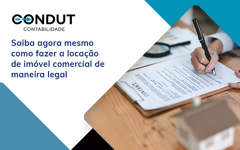 Saiba Agora Mesmo Como Fazer A Locacao De Imovel Comercial De Maneira Legal Blog - Contabilidade em Recife - PE | CONDUT CONTABILIDADE