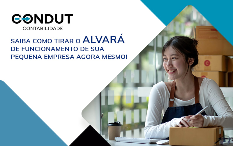 Saiba Como Tirar O Alvara De Funcionamento De Sua Pequena Empresa Agora Mesmo Blog (1) - Contabilidade em Recife - PE | CONDUT CONTABILIDADE