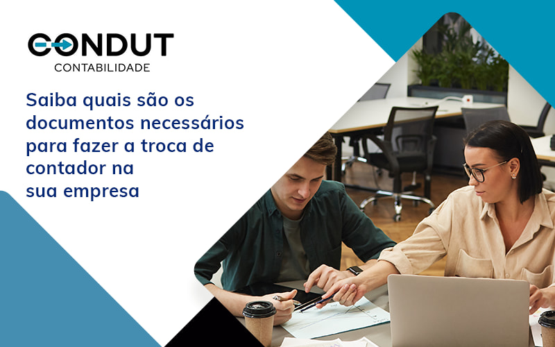 Saiba Quais Sao Os Documentos Necessarios Para Fazer A Troca De Contador Na Sua Empresa Blog - Contabilidade em Recife - PE | CONDUT CONTABILIDADE